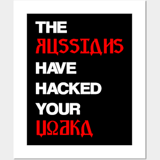 The Russians have hacked your vodka Posters and Art